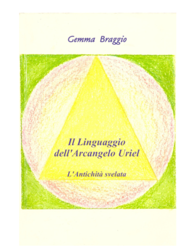 Il Linguaggio dell'Arcangelo Uriel - L'antichità svelata